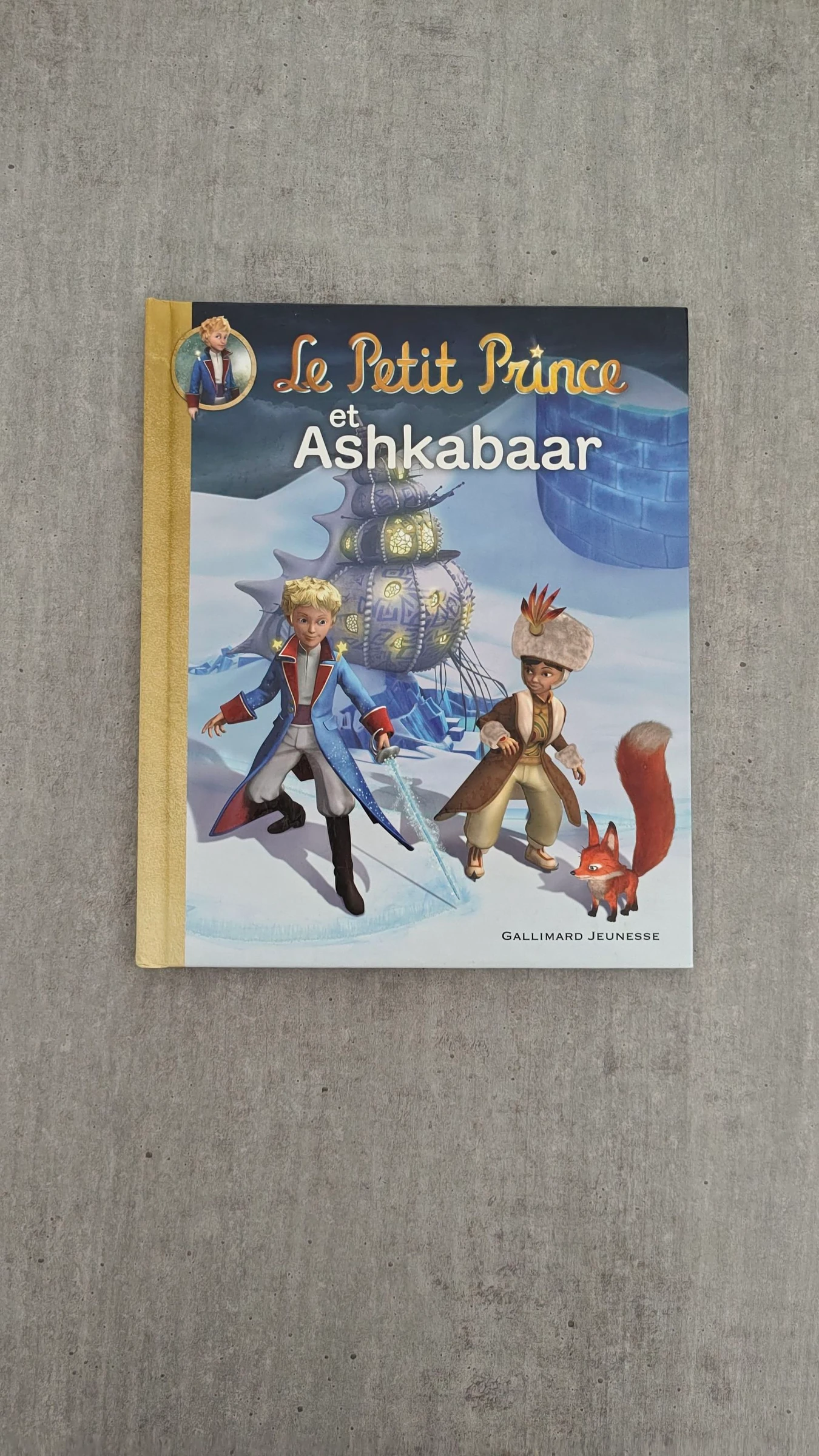 Livre Le Petit Prince et Ashkabaar - Gallimard Jeunesse